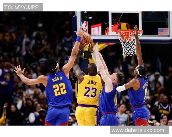 今日湖人对战掘金精彩直播全程回顾与赛后分析不容错过